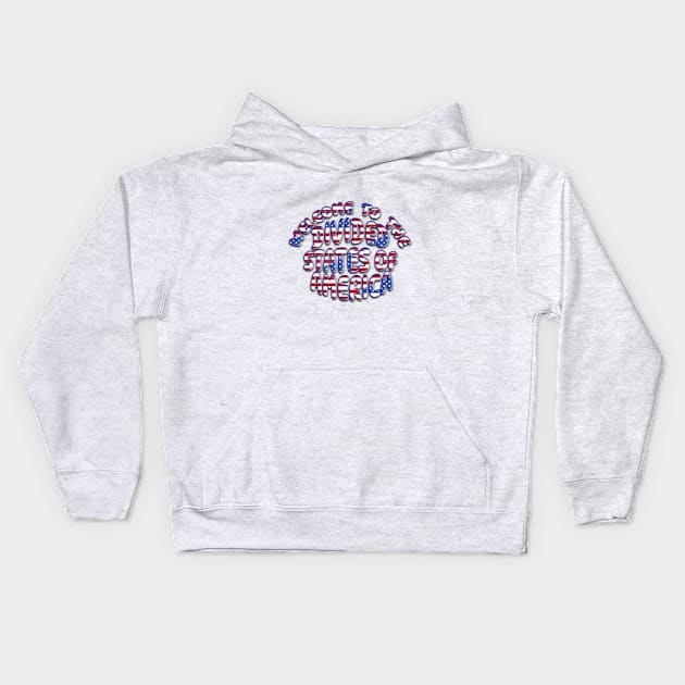 WELCOME TO THE DIVIDED STATES OF AMERICA Kids Hoodie by Roly Poly Roundabout